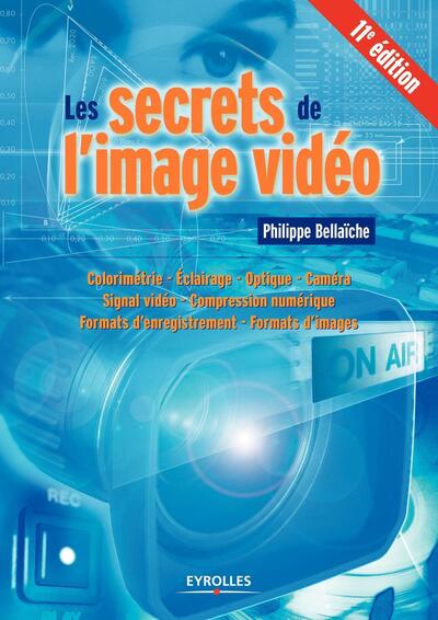 Les secrets de l'image vidéo, 11e édition