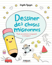 Dessiner des choses mignonnes