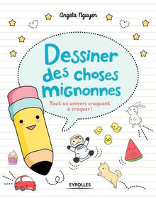 Dessiner des choses mignonnes