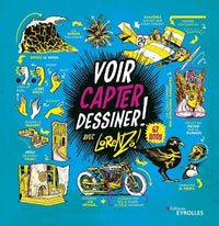 Voir, capter, dessiner !