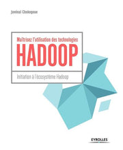 Maîtrisez l'utilisation des technologies Hadoop
