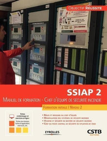 SSIAP 2: Manuel de formation. Chef d'équipe de sécurité incendie
