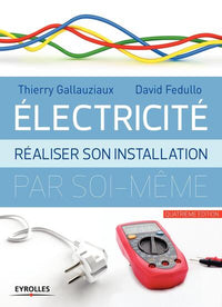 Electricité : réaliser son installation électrique par soi-même