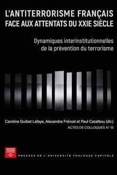 L'antiterrorisme français face aux attentats du XXIe siècle