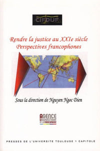 Rendre la justice au XXIe siècle