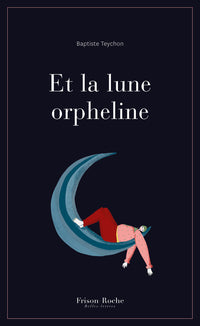 Et la lune orpheline