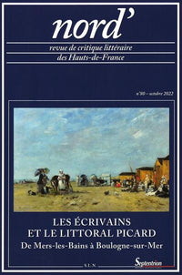 Les écrivains et le littoral picard (de Mers-les-bains à Boulogne-sur-Mer)