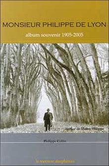 Monsieur Philippe de Lyon - Album souvenir 1905-2005