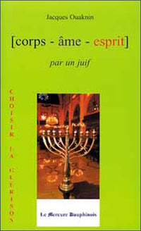 Corps âme esprit par un juif