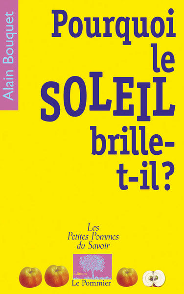 Pourquoi le Soleil brille-t-il ?