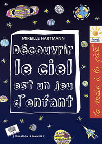 Découvrir le ciel est un jeu d'enfant