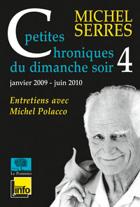 Petites Chroniques du dimanche soir: Tome 4, janvier 2009 - juin 2010