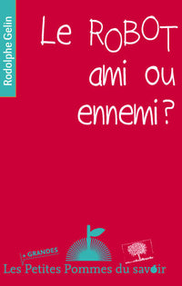 Le robot, meilleur ami de l'homme ?