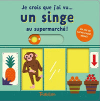 Je crois que j'ai vu... un singe au supermarché !