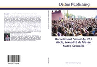 Harcèlement Sexuel Au 21è siècle, Sexualité de Masse, Macro-Sexualité