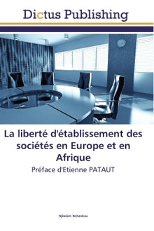 La liberté d'établissement des sociétés en Europe et en Afrique