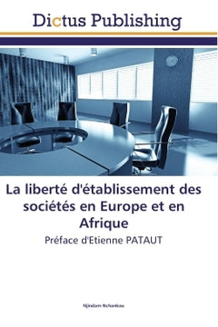 La liberté d'établissement des sociétés en Europe et en Afrique
