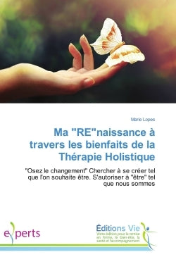 Ma "RE"naissance à travers les bienfaits de la Thérapie Holistique