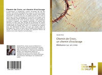 Chemin de croix, un chemin d'esclavage