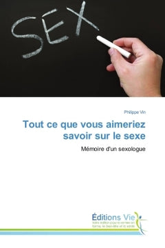 Tout ce que vous aimeriez savoir sur le sexe