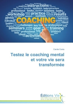 Testez le coaching mental et votre vie sera transformée