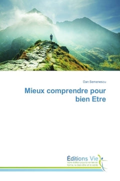 Mieux comprendre pour bien Etre