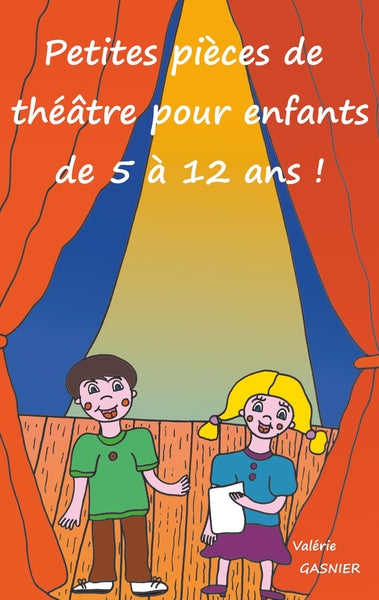 Petites pièces de théâtre pour enfants de 5 à 12 ans !