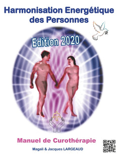 Harmonisation énergétique des personnes: Manuel de curothérapie 2020