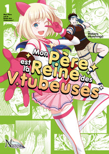 Mon père est la reine des Vtubeuses - T1