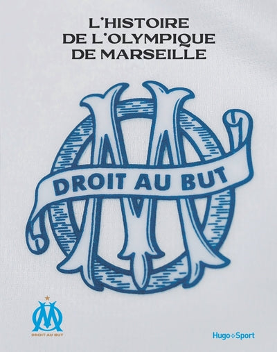 L'histoire de l'Olympique de Marseille