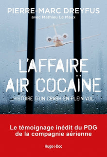 Affaire Air Cocaïne: L'histoire d'un crash en plein vol