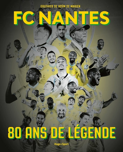 FC Nantes - 80 ans de légende
