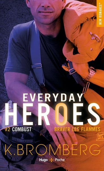 Everyday heroes - Combust - braver les flammes