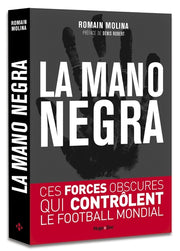 La mano negra - Ces forces obscures qui contrôlent le football mondial