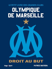 Le petit livre des grands clubs - Olympique de Marseille