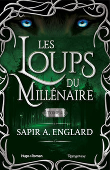 Les Loups du millénaire - Tome 04