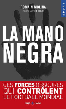 La mano negra - Ces forces obscures qui contrôlent le football mondial