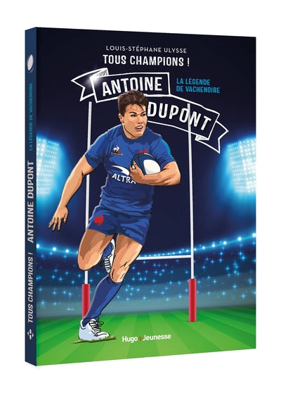 Tous champions ! Antoine Dupont