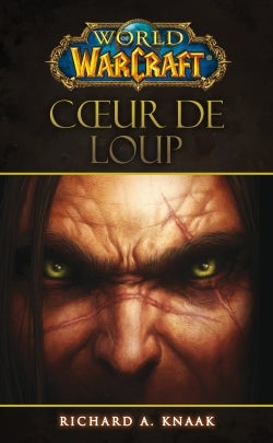 WORLD OF WARCRAFT : COEUR DE LOUP