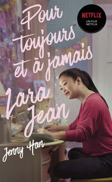 Les amours de Lara Jean T03 - Pour toujours et à jamais