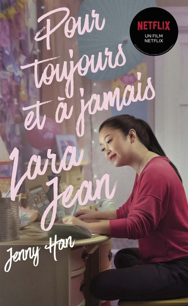 Les amours de Lara Jean T03 - Pour toujours et à jamais