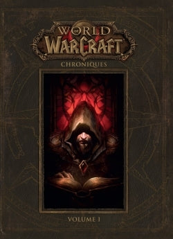 World of Warcraft : Chroniques Volume 1