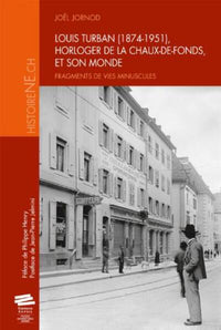 Louis Turban, horloger de La Chaux-de-Fonds, et son monde