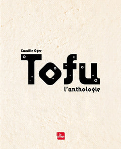 Tofu, l'anthologie: l'anthologie