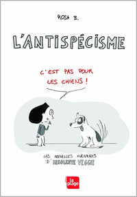 L'Antispécisme, c'est pas pour les chiens