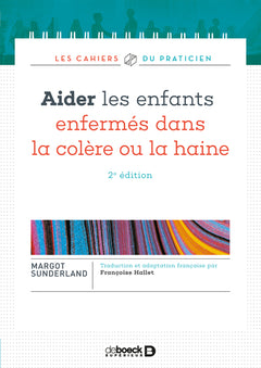 Aider les enfants enfermés dans la colère ou la haine