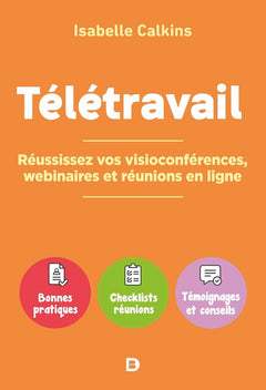 Télétravail : réussissez vos visioconférences, webinaires et réunions en ligne
