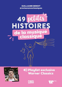 49 petites histoires de la musique classique avec revisonsnosclassiques