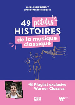 49 petites histoires de la musique classique avec revisonsnosclassiques