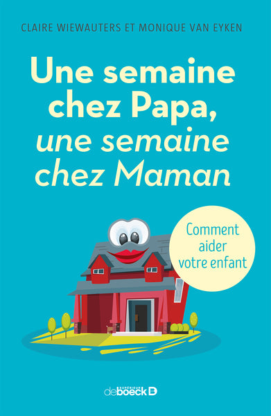 Une semaine chez Papa, une semaine chez Maman